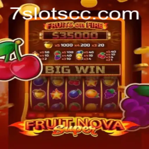 Discover the Excitement of FruitNovaSuper with 7Slots